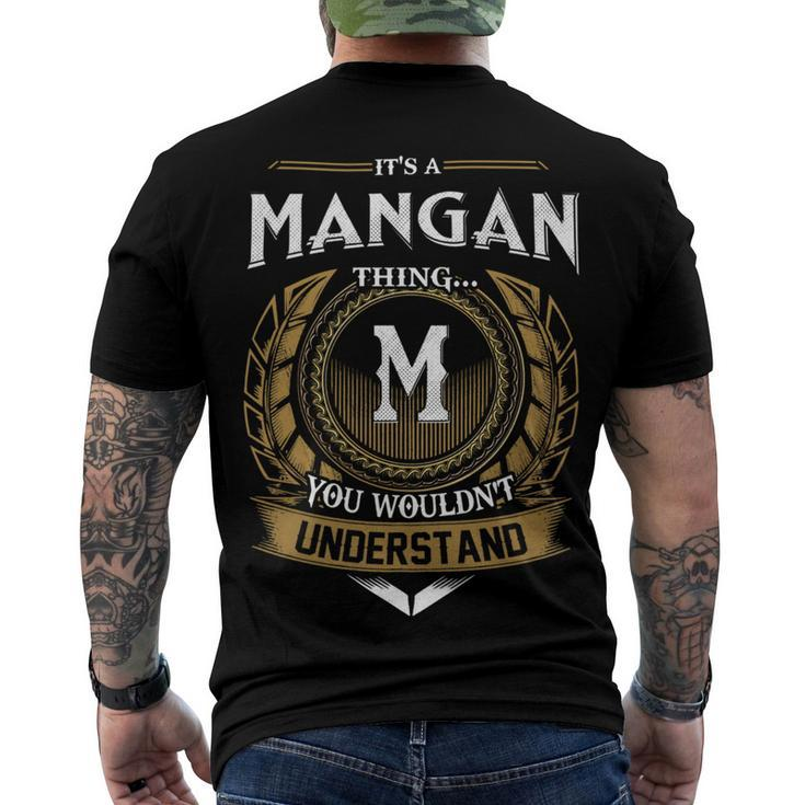 Its A Mangan Thing You Wouldnt Understand Name Men's T-shirt Back Print