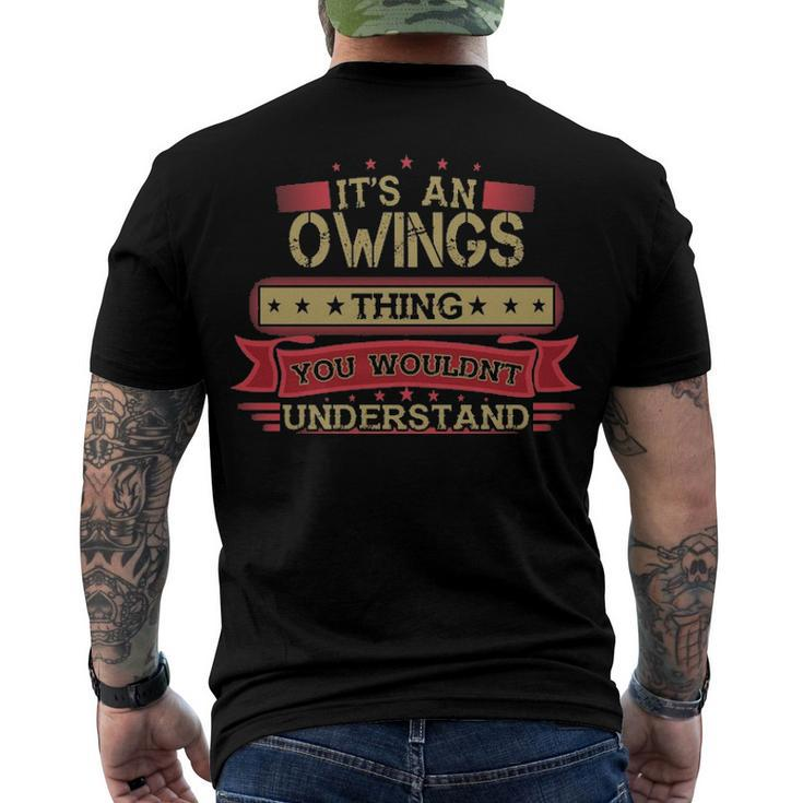 Its An Owings Thing You Wouldnt Understand T Shirt Owings Shirt Shirt For Owings Men's T-Shirt Back Print