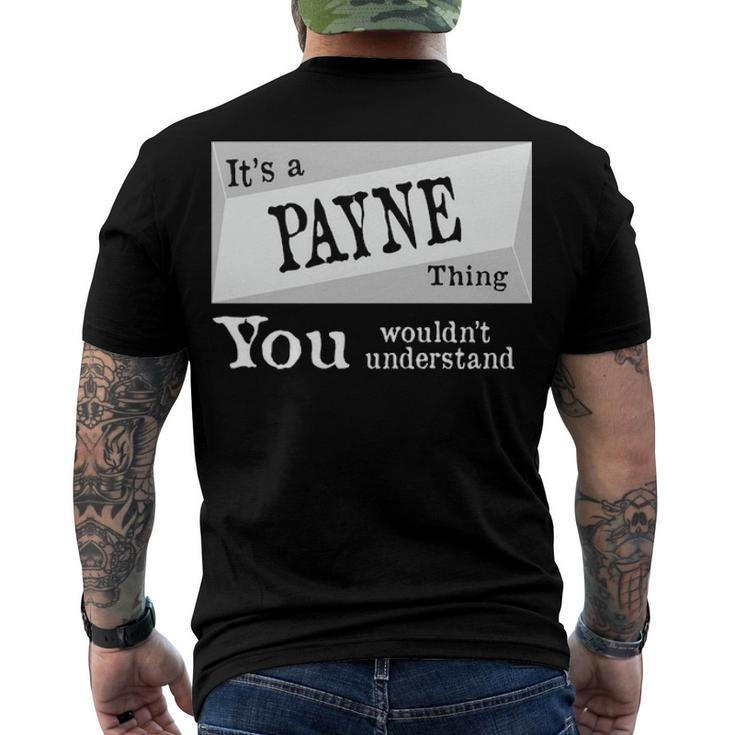 Its A Payne Thing You Wouldnt Understand T Shirt Payne Shirt Name Payne D Men's T-Shirt Back Print