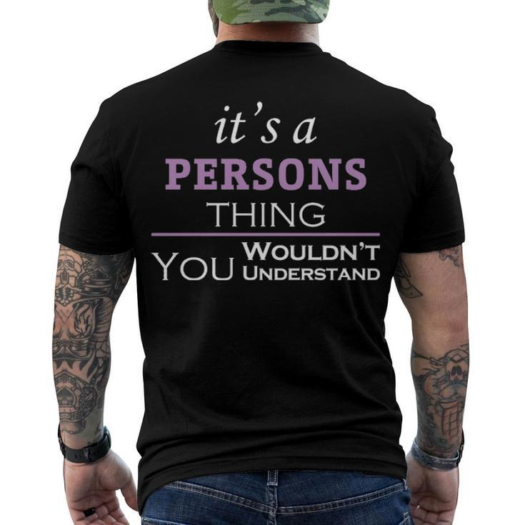 Its A Persons Thing You Wouldnt Understand T Shirt Persons Shirt Name Persons Men's T-Shirt Back Print