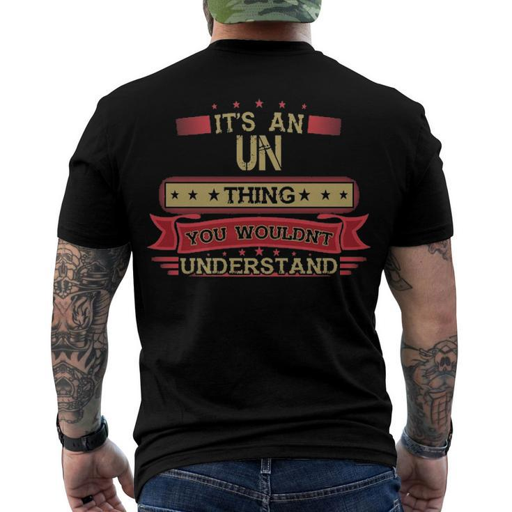 Its An Un Thing You Wouldnt Understand T Shirt Un Shirt Shirt For Un Men's T-Shirt Back Print