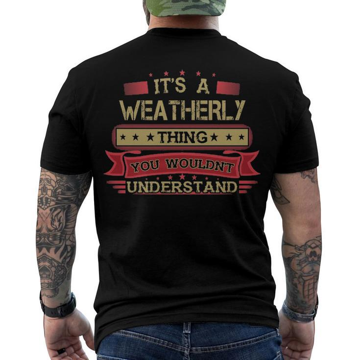 Its A Weatherly Thing You Wouldnt Understand T Shirt Weatherly Shirt Shirt For Weatherly Men's T-Shirt Back Print