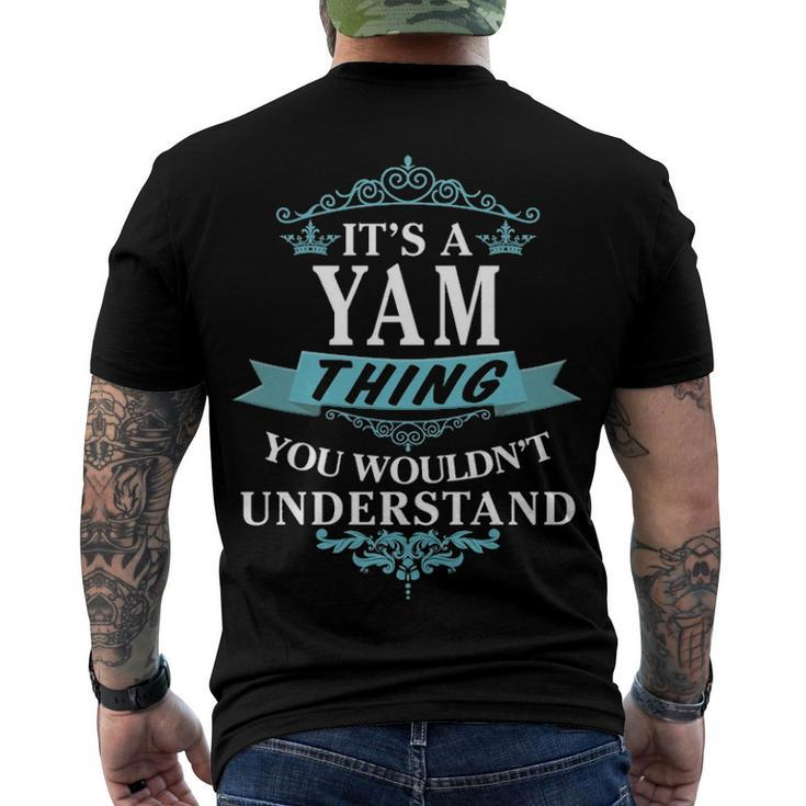 Its A Yam Thing You Wouldnt Understand T Shirt Yam Shirt Name Yam Men's T-Shirt Back Print