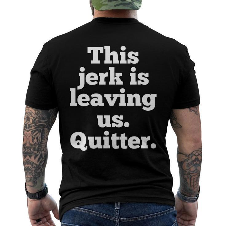 This Jerk Is Leaving Us Quitter Coworker Going Away Men's Back Print T-shirt