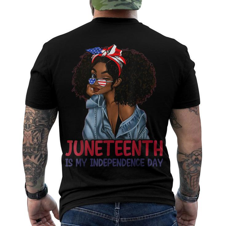 Juneteenth Is My Independence Day 4Th Of July Black Afro Men's T-shirt Back Print