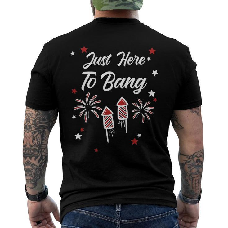 Just Here To Bang 4Th July American Flag Clothes Men's Back Print T-shirt