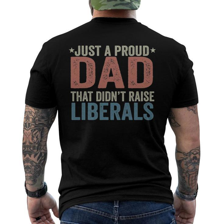 Just A Proud Dad That Didnt Raise Liberals Retro Vintage Men's Back Print T-shirt