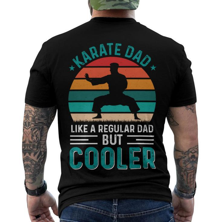 Karate Dad Like Regular Dad Only Cooler Fathers Day Gift Men's Crewneck Short Sleeve Back Print T-shirt