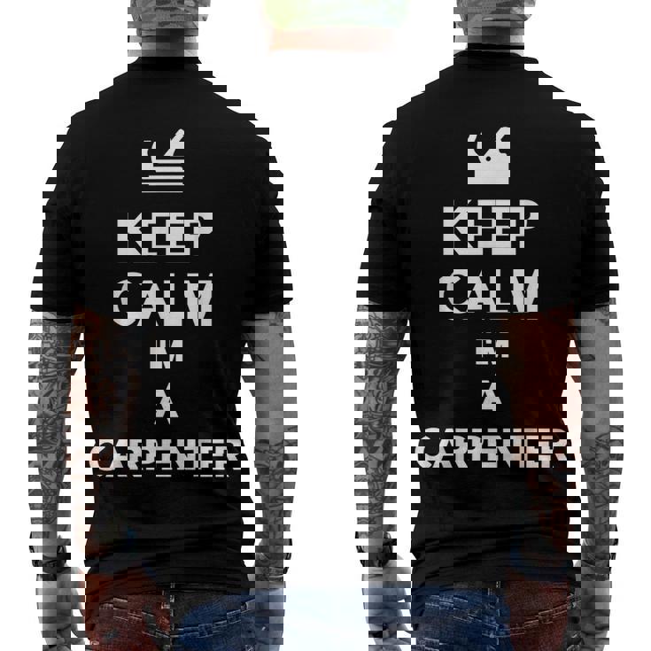Keep Calm Im A Carpenter Men's T-shirt Back Print