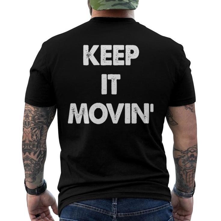Keep It Movin Keep It Moving Men's Back Print T-shirt