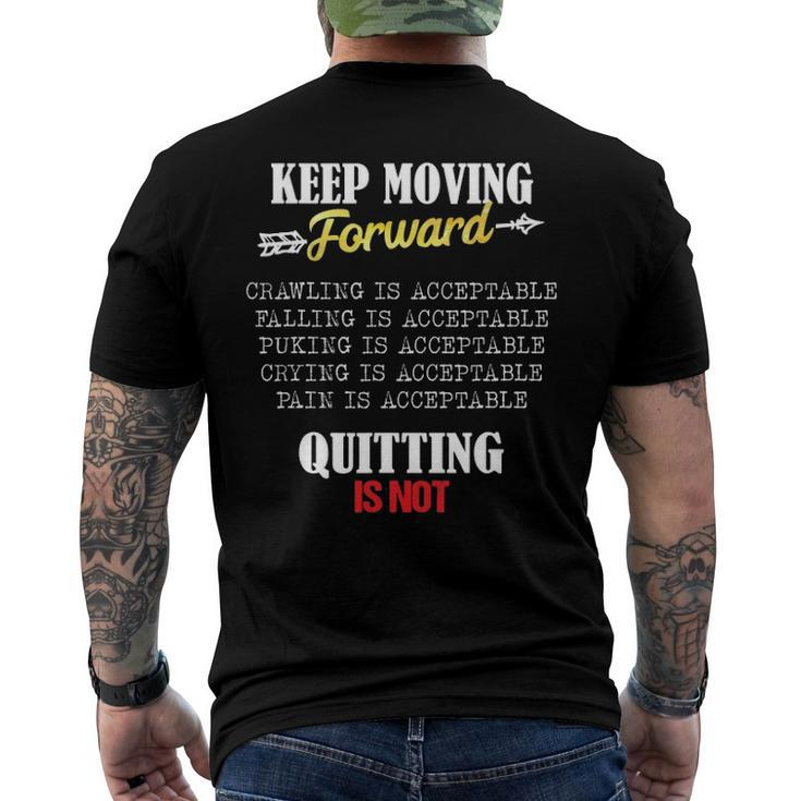 Keep Moving Forward And Dont Quit Quitting Men's Back Print T-shirt