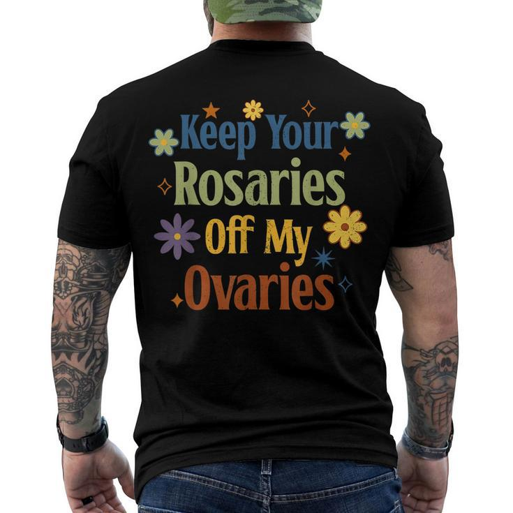 Keep Your Rosaries Off My Ovaries Pro Choice Feminist Floral Men's T-shirt Back Print