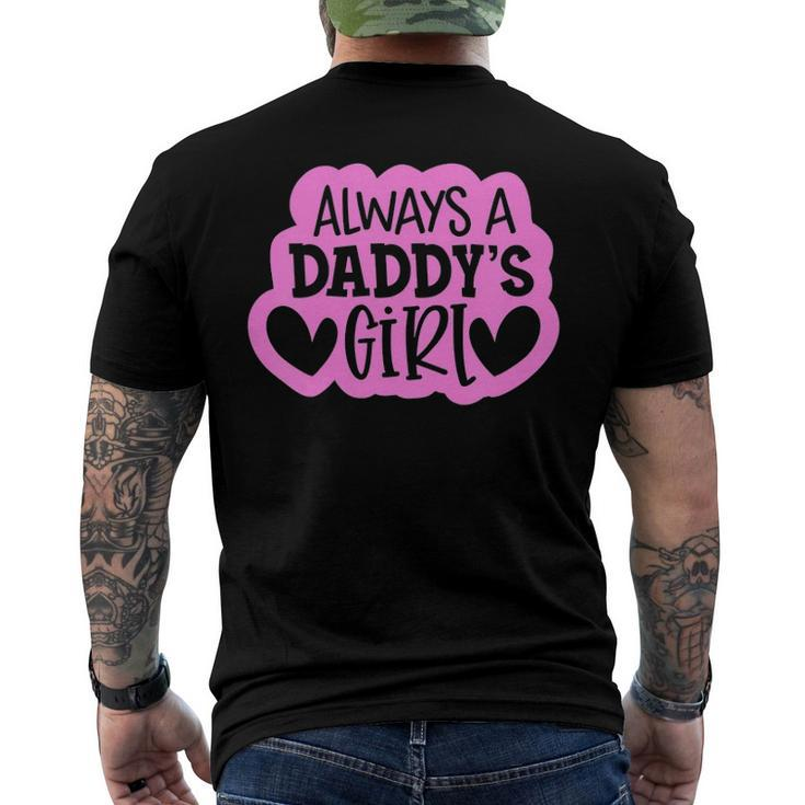 Kids Always A Daddys Girl Girls Daughter Men's Back Print T-shirt