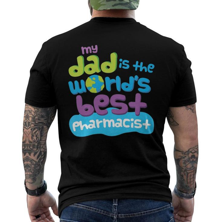 Kids My Dad Is The Worlds Best Pharmacist Men's Back Print T-shirt