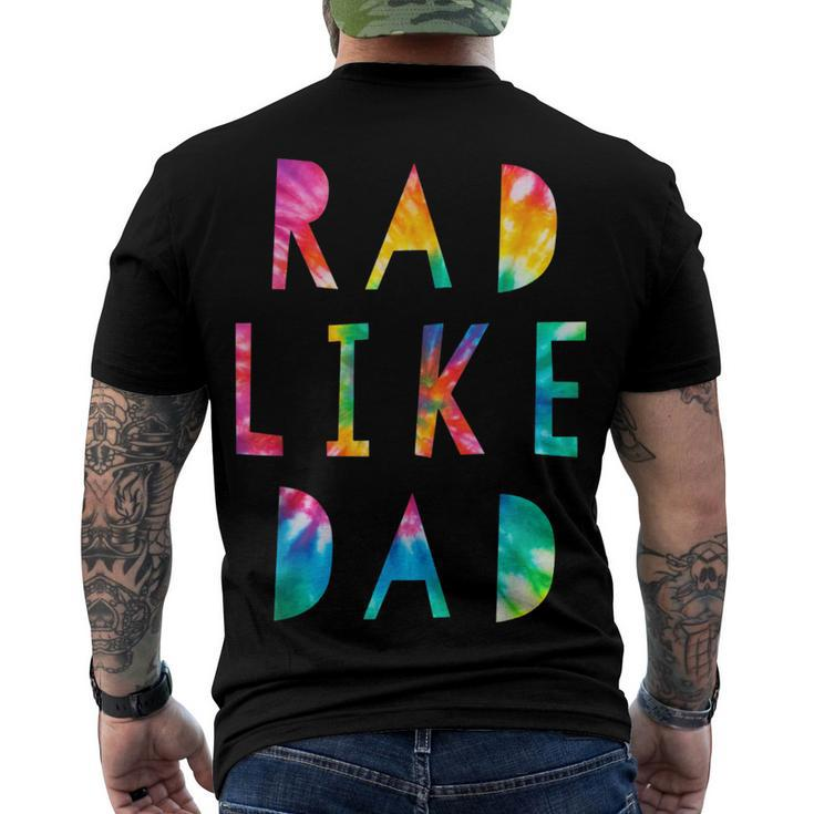 Kids Rad Like Dad Tie Dye Father’S Day Kids Boys Son Men's T-shirt Back Print