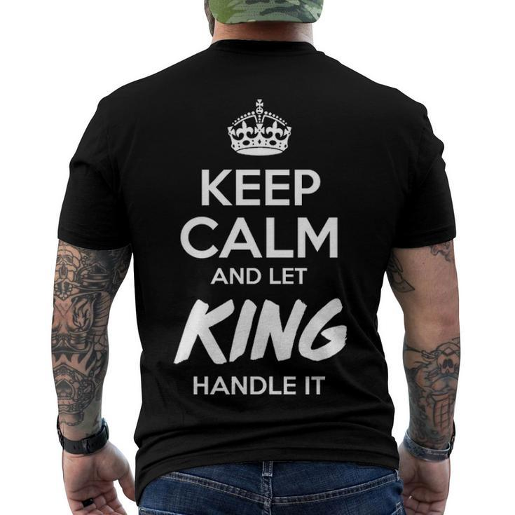 King Name Keep Calm And Let King Handle It Men's T-Shirt Back Print