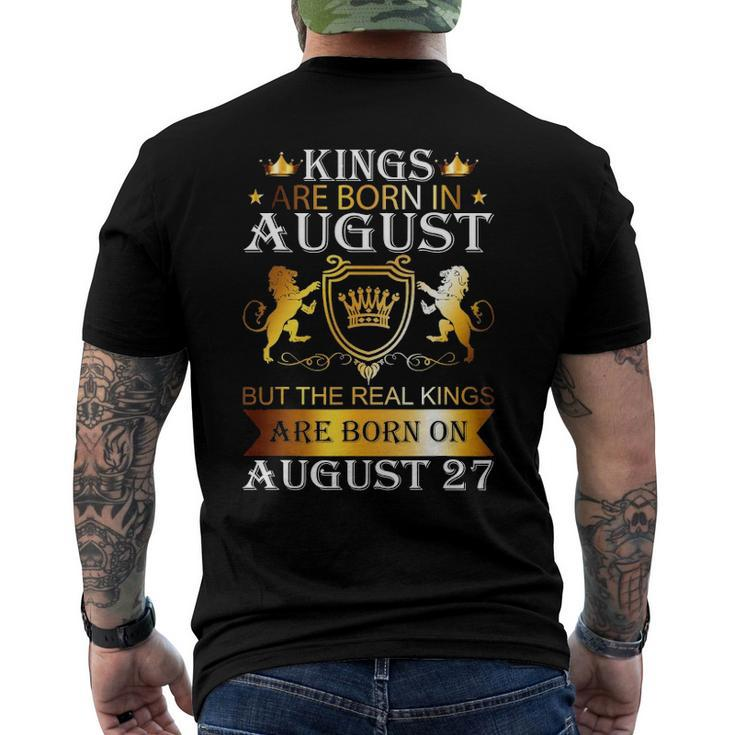 Kings Are Born On August 27 Birthday Bday Mens Boys Kids Men's Crewneck Short Sleeve Back Print T-shirt
