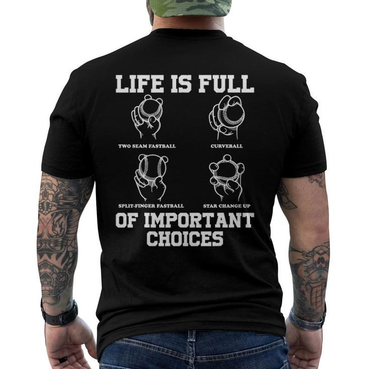 Life Is Full Of Important Choices Types Of Baseball Men's Back Print T-shirt
