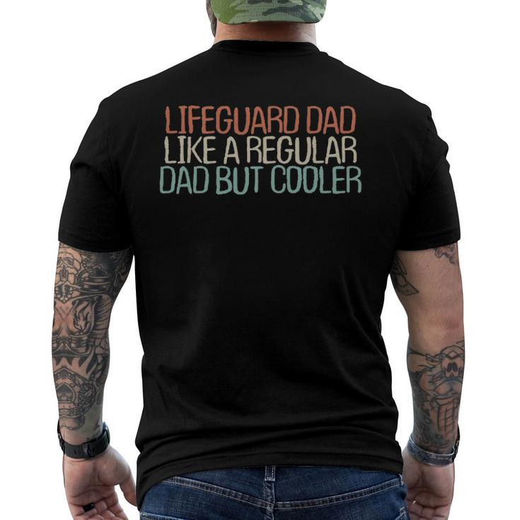Lifeguard Dad Like A Regular Dad But Cooler Men's Back Print T-shirt