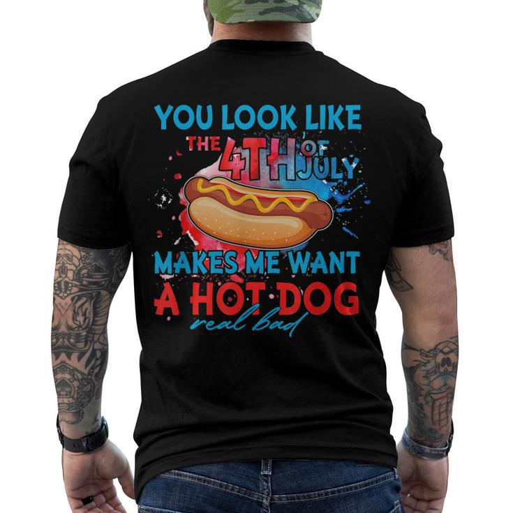 You Look Like 4Th Of July Makes Me Want A Hot Dog Men's T-shirt Back Print