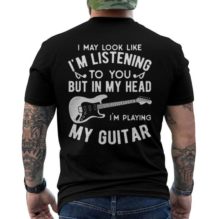 I Might Look Like Im Listening To You Music Guitar Player Men's Back Print T-shirt