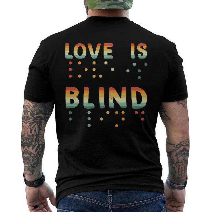 Love Is Blind Braille Visually Impaired Blind Awareness Men's Back Print T-shirt