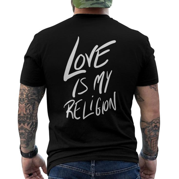 Love Is My Religion Positivity Inspiration Men's Back Print T-shirt