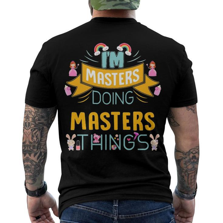 Im Masters Doing Masters Things Masters Shirt Name Masters Men's T-Shirt Back Print