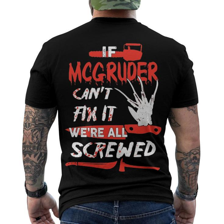 Mcgruder Name Halloween Horror If Mcgruder Cant Fix It Were All Screwed Men's T-Shirt Back Print