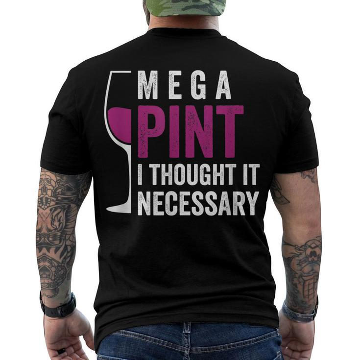 Mega Pint I Thought It Necessary Wine Glass Men's Back Print T-shirt