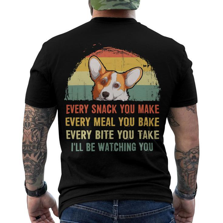 Mens Funny Corgi Retro Every Snack You Make Every Meal You Bake Men's Crewneck Short Sleeve Back Print T-shirt