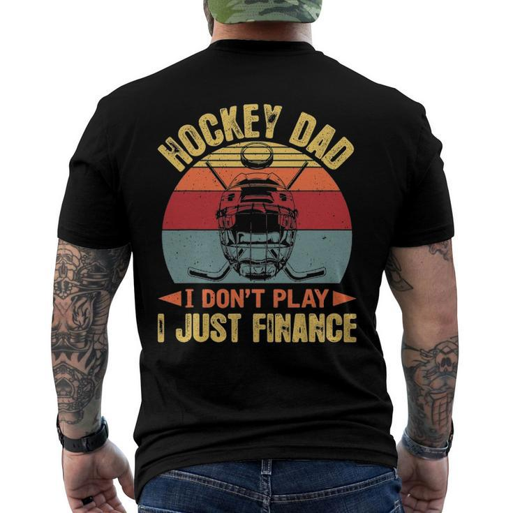 Mens Retro Hockey Dad Tee Hockey Dad I Dont Play I Just Finance Men's Crewneck Short Sleeve Back Print T-shirt