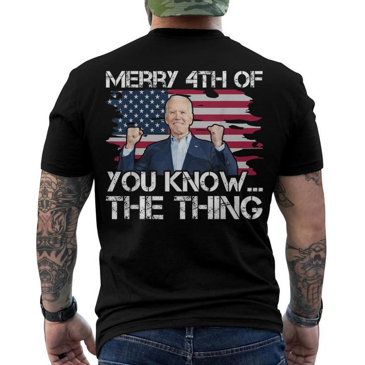 Merry 4Th Of You KnowThe Thing Happy 4Th Of July Memorial Men's T-shirt Back Print