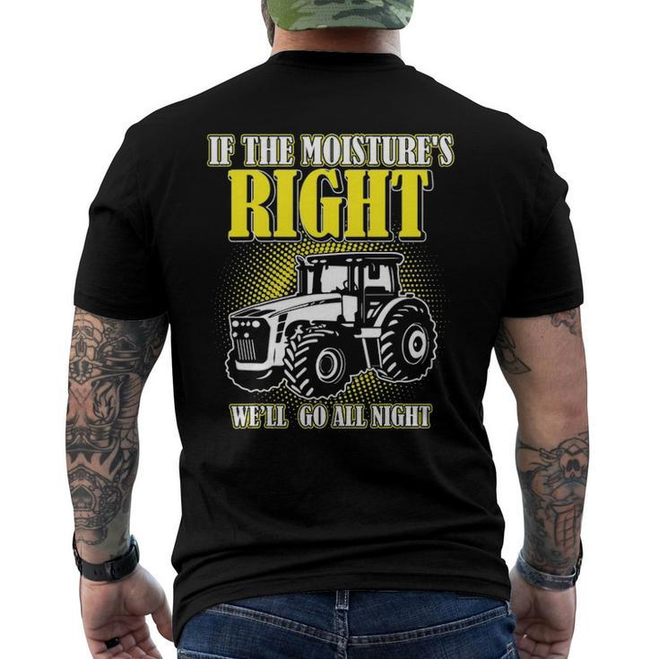 If The Moistures Right Well Go All Night Tee Farmer Men's Back Print T-shirt