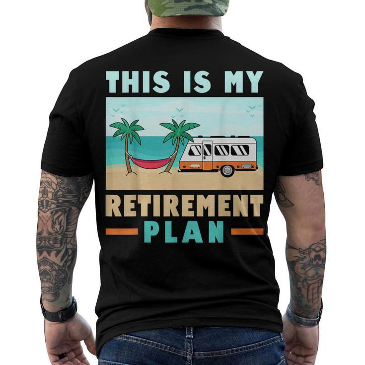 Motorhome Rv Camping Camper This Is My Retirement Plan V2 Men's T-shirt Back Print