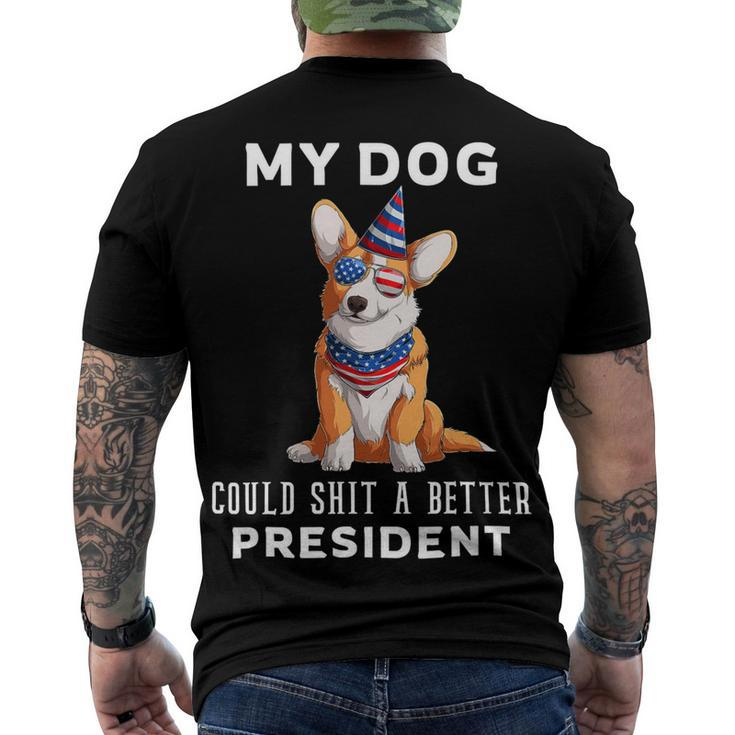 My Dog Could Shit A Better President Corgi Lover Anti Biden Men's Crewneck Short Sleeve Back Print T-shirt