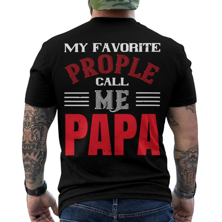 My Favorite Prople Call Me Papa Fathers Day Gift Men's Crewneck Short Sleeve Back Print T-shirt