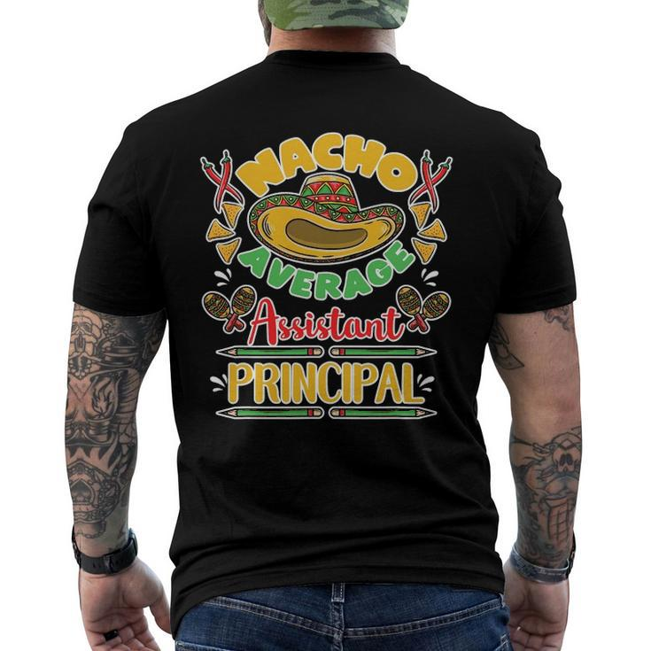 Nacho Average Assistant Principal Cinco De Mayo Men's Back Print T-shirt