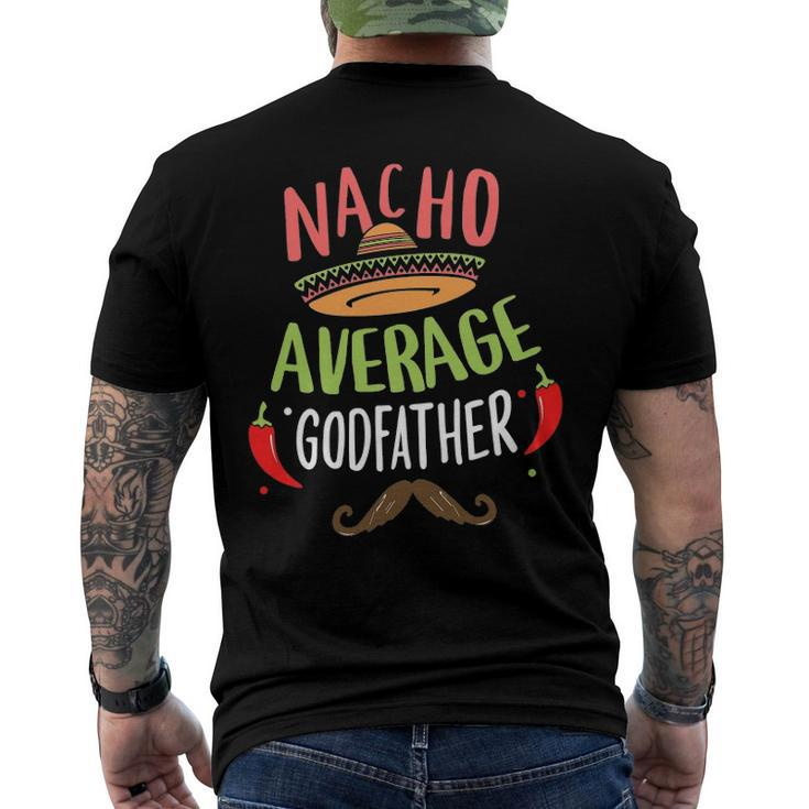 Nacho Average Godfather Mexican Mustache Cinco De Mayo Men's Back Print T-shirt