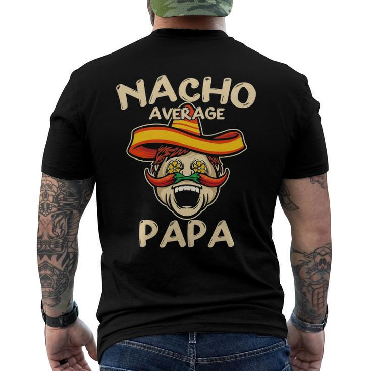 Nacho Average Papa Sombrero Chilli Papa Cinco De Mayo Men's Back Print T-shirt