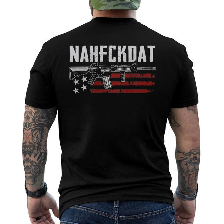 Nahfckdat Nah Fck Dat Pro Guns 2Nd Amendment On Back Men's Back Print T-shirt