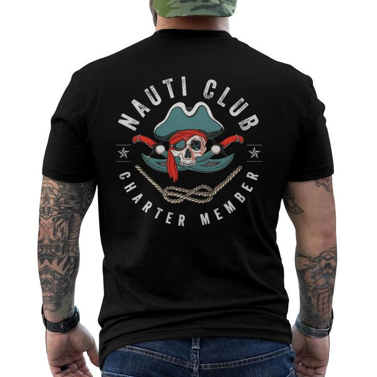 Nautical Pirate Nauti Club Charter Member Humor Men's Back Print T-shirt