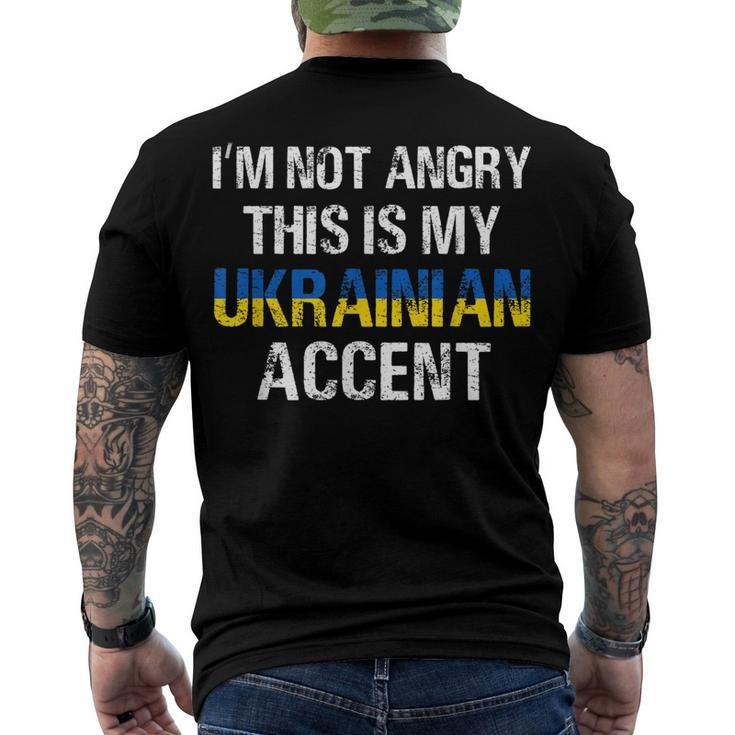 Im Not Angry This Is My Ukrainian Accent Roots Ukraine Pride Men's T-shirt Back Print