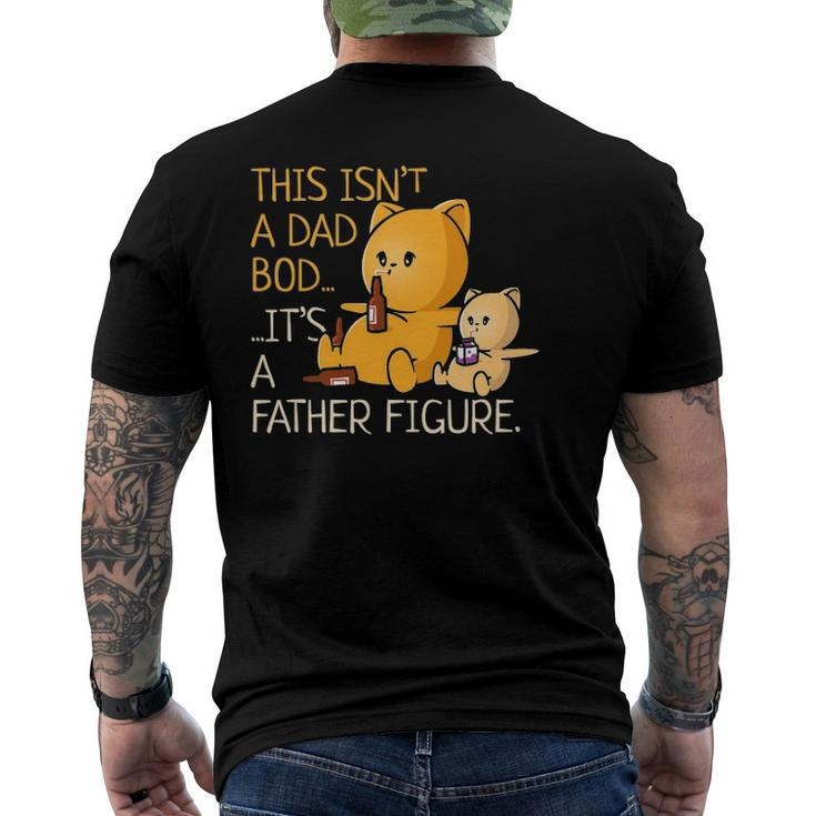 Not A Dad Bod A Father Figure Fathers Day Men's Back Print T-shirt