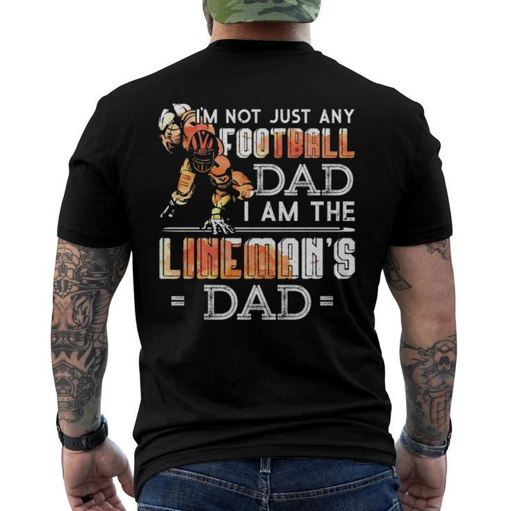 Im Not Just Any Football Dad I Am The Linemans Dad Team Fan Men's Back Print T-shirt