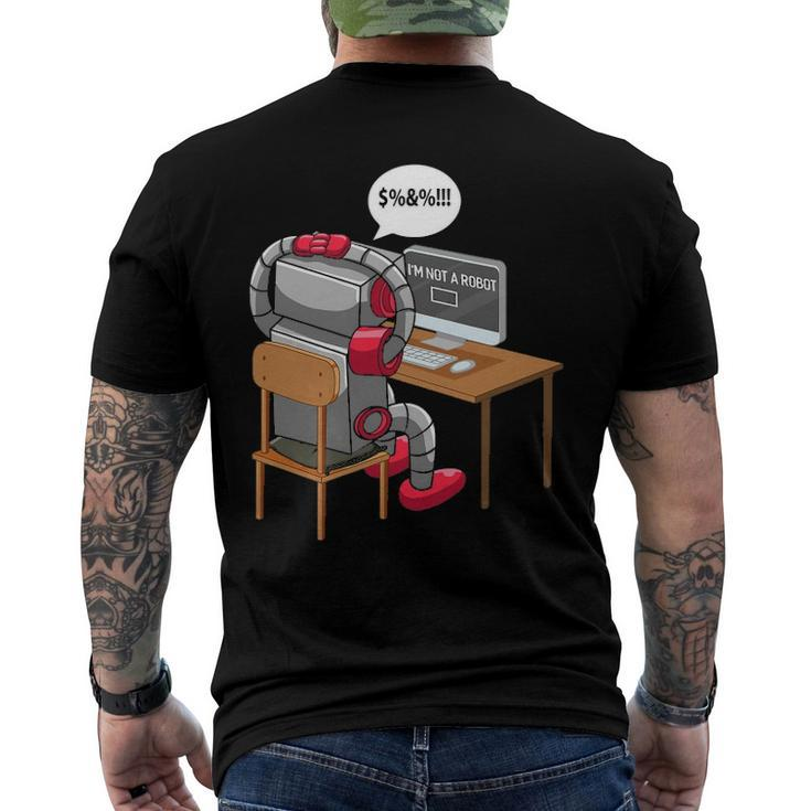 Im Not A Robot Technology Robotic Engineer Internet Men's Back Print T-shirt
