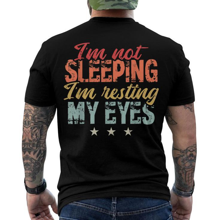 Im Not Sleeping Im Just Resting My Eyes Men's T-shirt Back Print