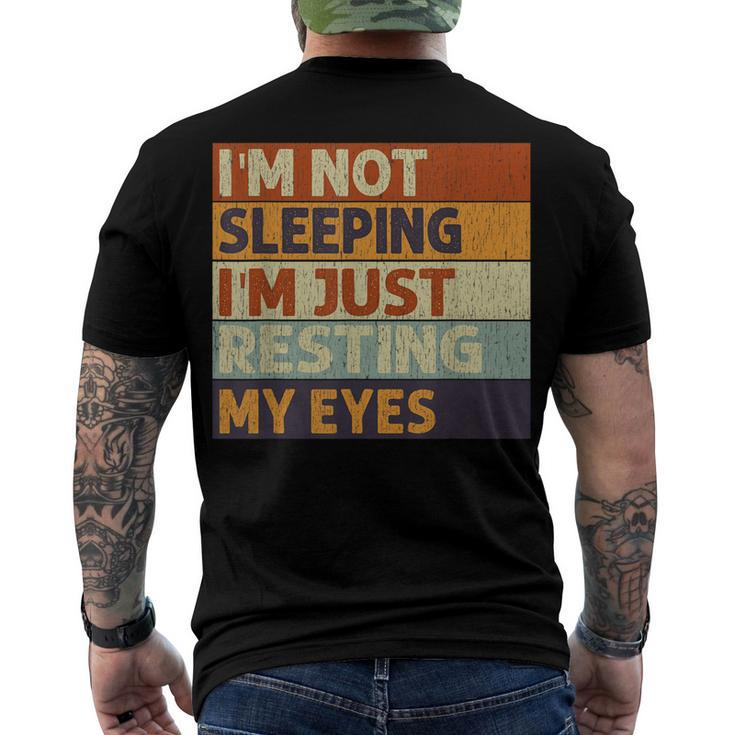 Im Not Sleeping Im Just Resting My Eyes Vintage Dad Joke Men's T-shirt Back Print