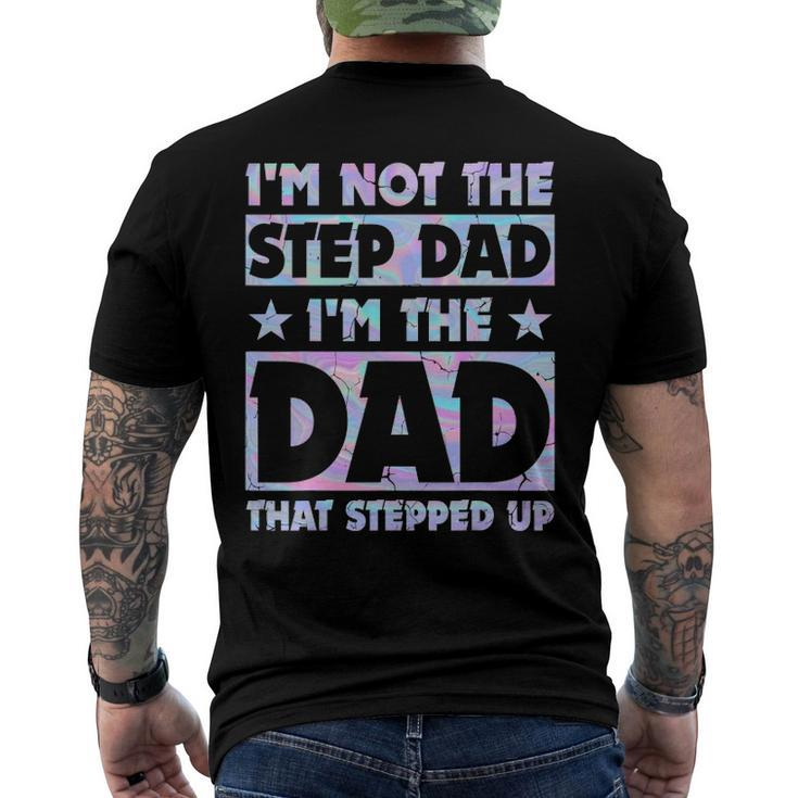 Im Not The Stepdad Im Just The Dad That Stepped Up Men's Back Print T-shirt