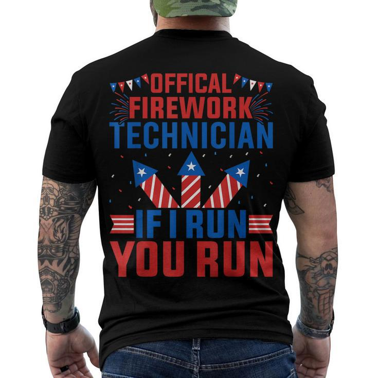 Official Firework Technician If I Run You Run 4Th Of July Men's T-shirt Back Print